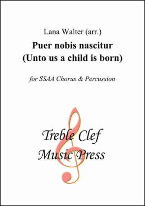 Puer nobis nascitur (Unto us a child is born)