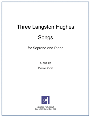 Three Langston Hughes Songs for Soprano and Piano - Opus 12