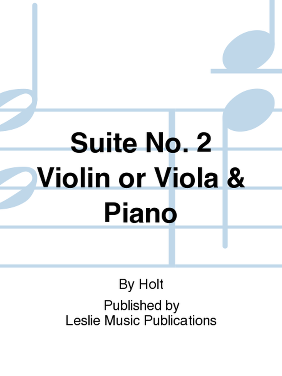 Suite NO. 2 for Viollin or Viola & Piano
