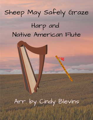 Sheep May Safely Graze, for Harp and Native American Flute