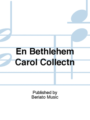 En Bethlehem Carol Collectn