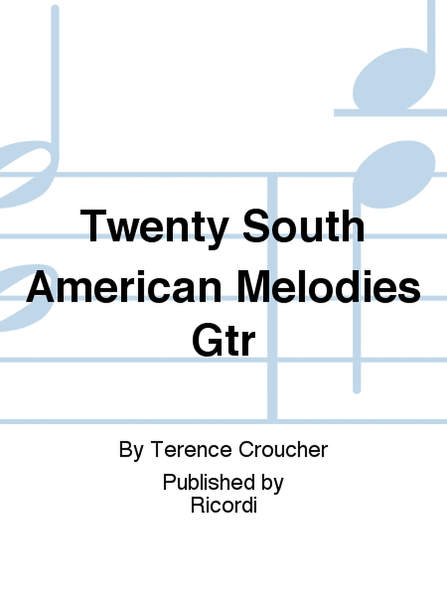 Twenty South American Melodies Gtr