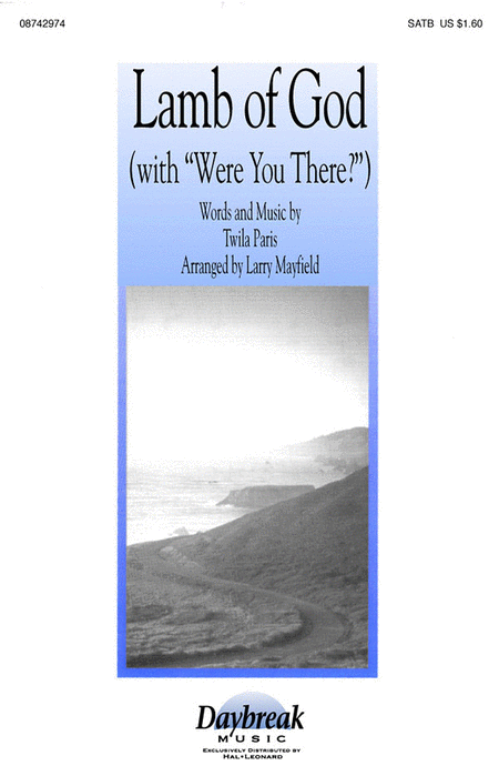 Twila Paris: Lamb of God (with Were You There?) - SATB