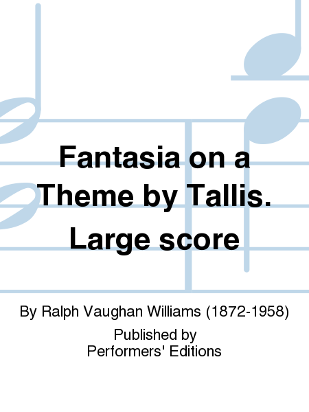 Fantasia on a Theme by Tallis. Large score