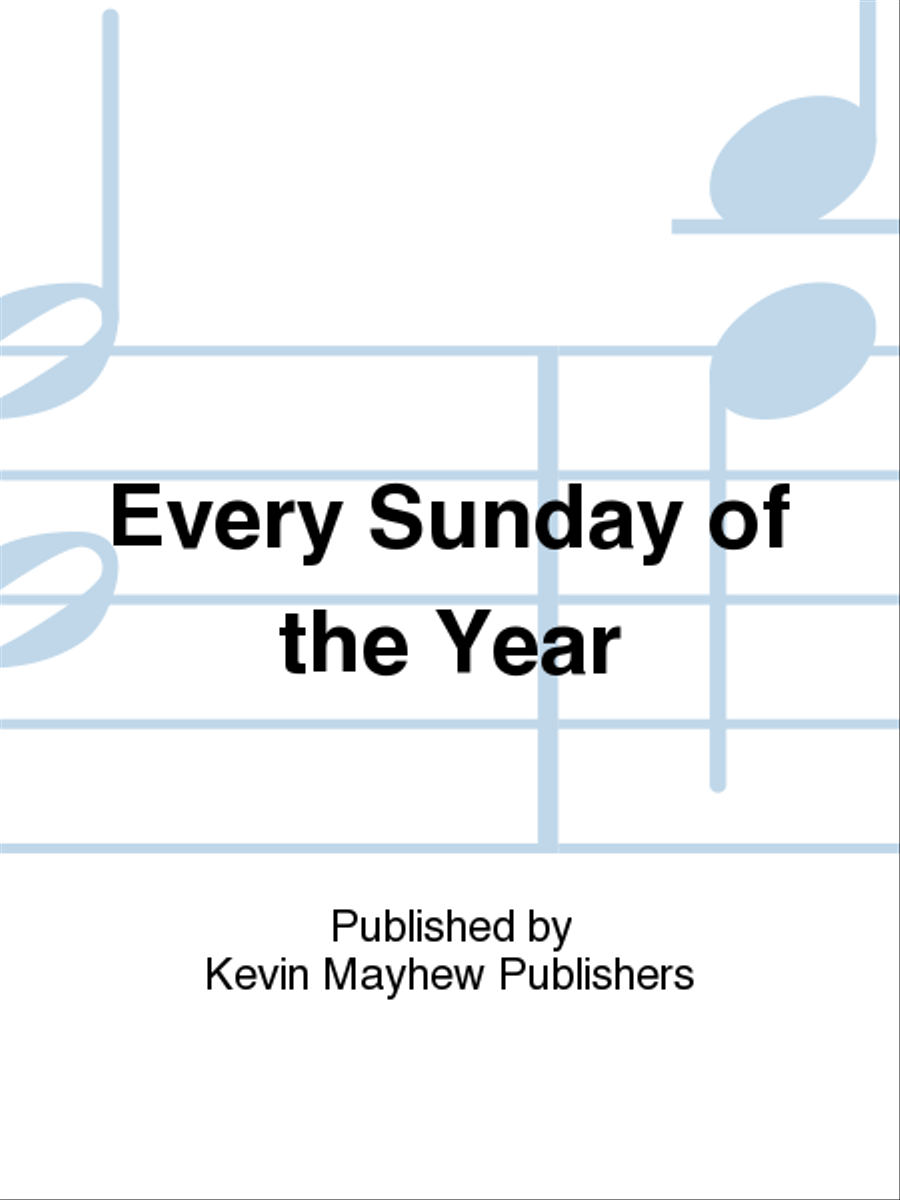 Every Sunday of the Year Every Sunday of the Year General Worship scores gallery preview page 1