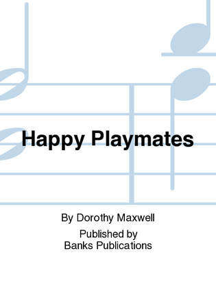 Happy Playmates