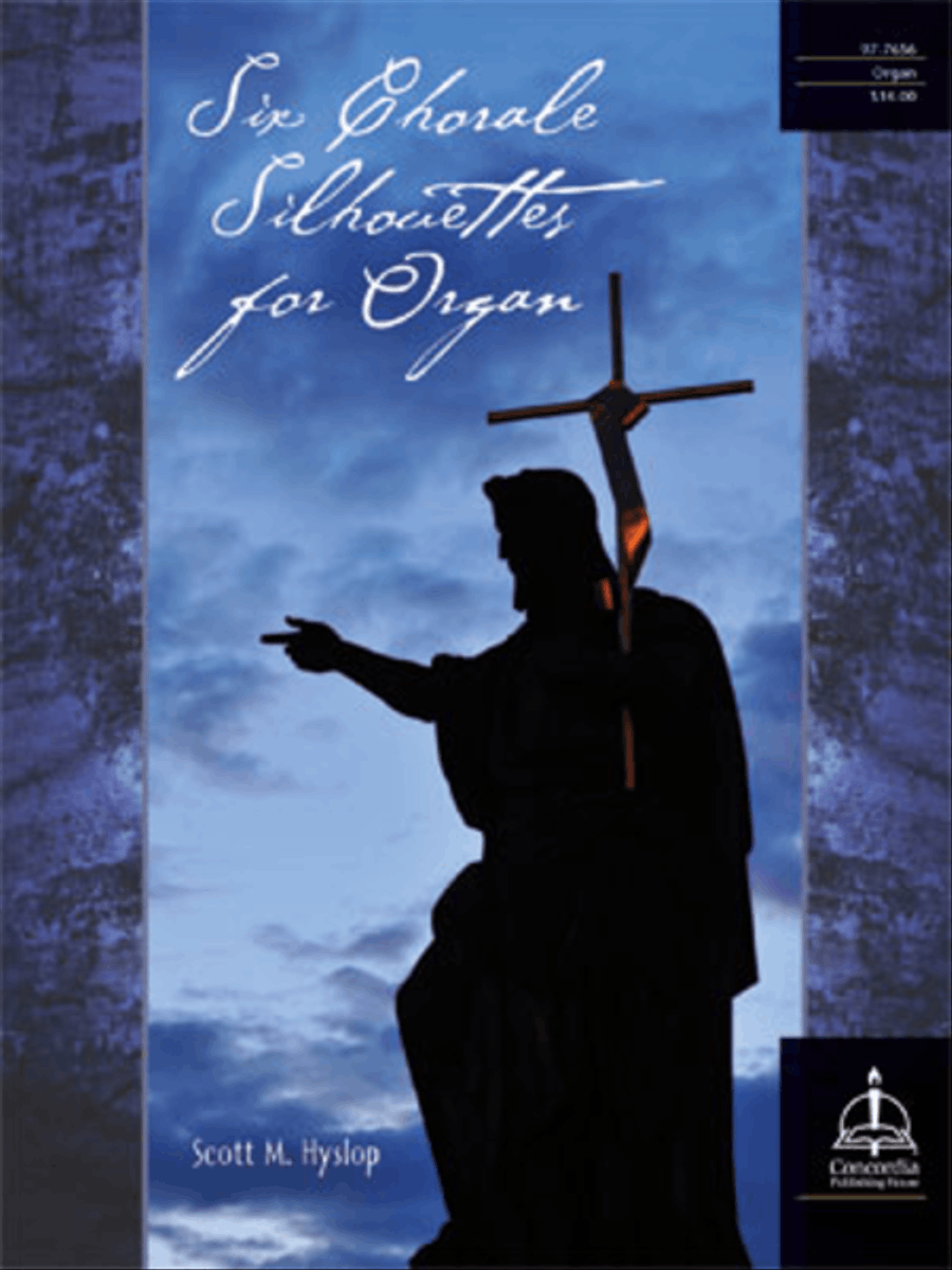 Six Chorale Silhouettes for Organ