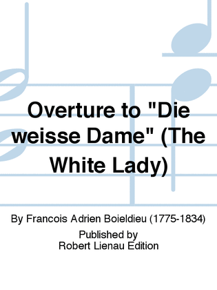 Overture to "Die weisse Dame" (The White Lady)