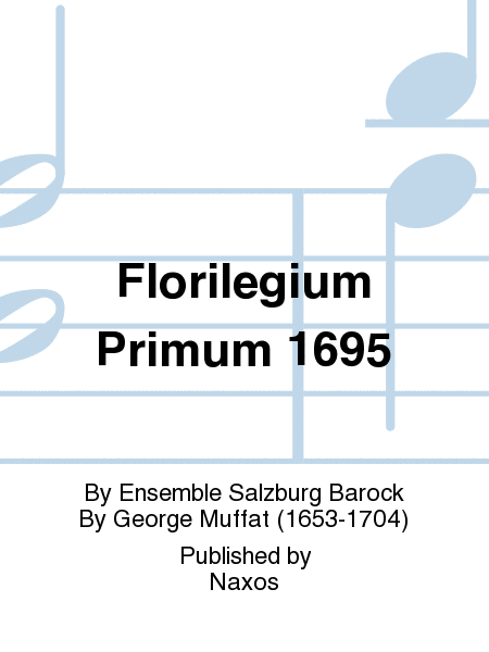 Florilegium Primum 1695