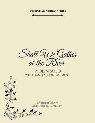 Book cover for Shall We Gather at the River - Violin Solo with Piano Accompaniment