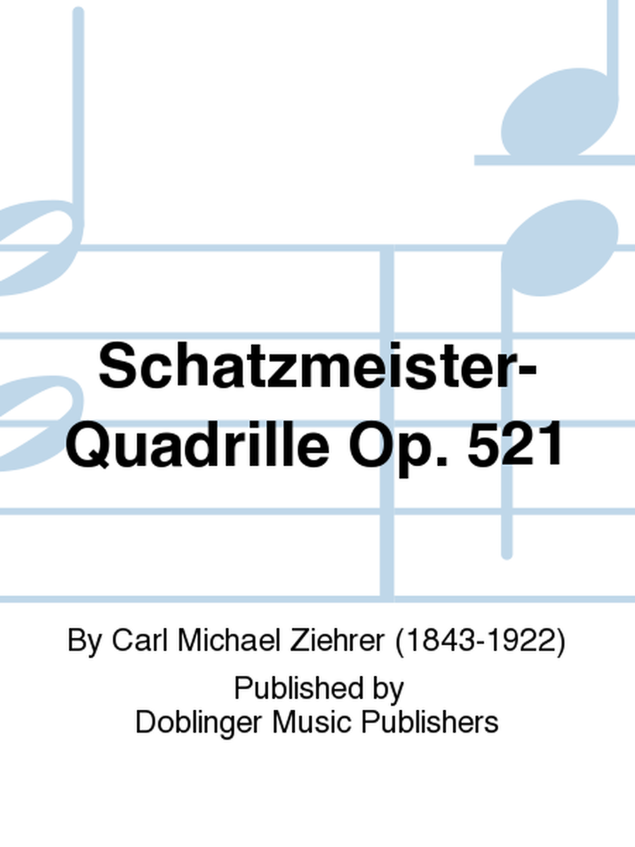 Schatzmeister-Quadrille op. 521