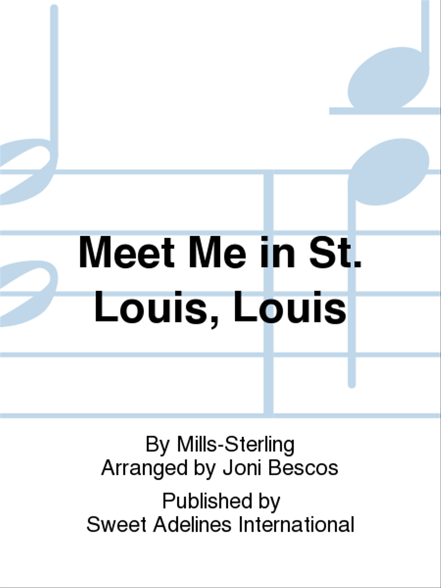 Meet Me in St. Louis, Louis A Cappella scores gallery preview page 1
