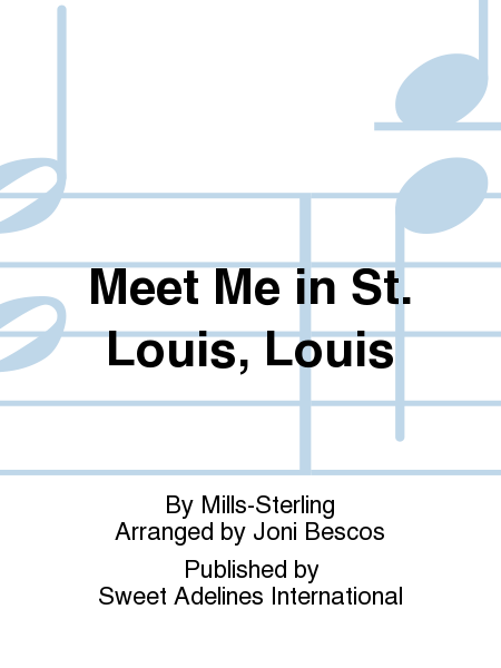 Meet Me in St. Louis, Louis