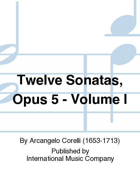 Twelve Sonatas, Op. 5: Volume I (JENSEN)