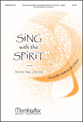 Sing with the Spirit: Accessible Anthems for Choirs