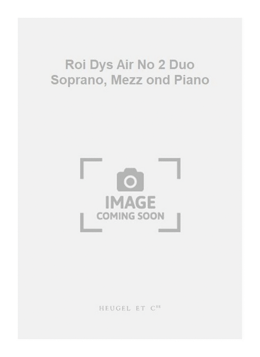 Roi Dys Air No 2 Duo Soprano, Mezz ond Piano