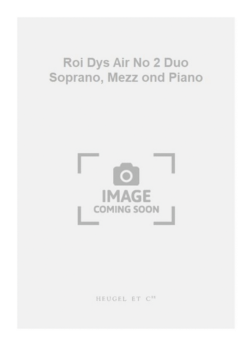 Roi Dys Air No 2 Duo Soprano, Mezz ond Piano
