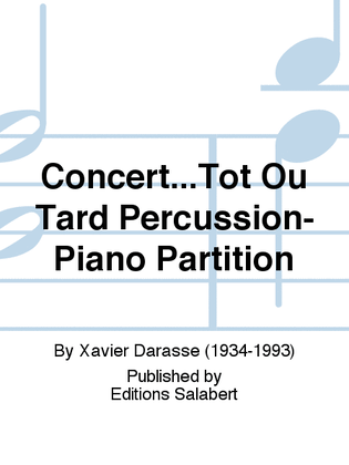 Concert...Tot Ou Tard Percussion-Piano Partition