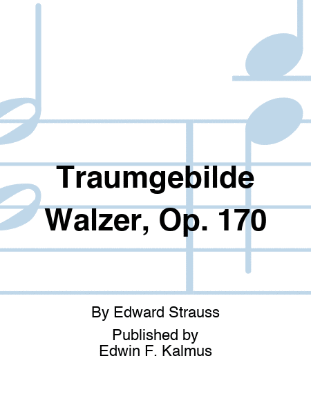 Traumgebilde Walzer, Op. 170
