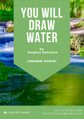 You Will Draw Water (Unison choir)