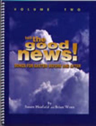 Tell the Good News! Vol 2