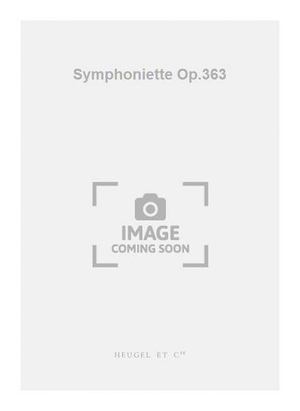 Symphoniette Op.363