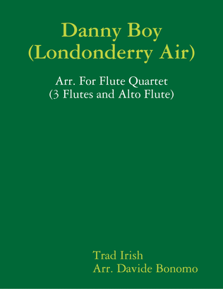 Danny Boy (Londonderry air) - For Flute Quartet (4 C Flutes or 3 C Flutes and Alto Flute)
