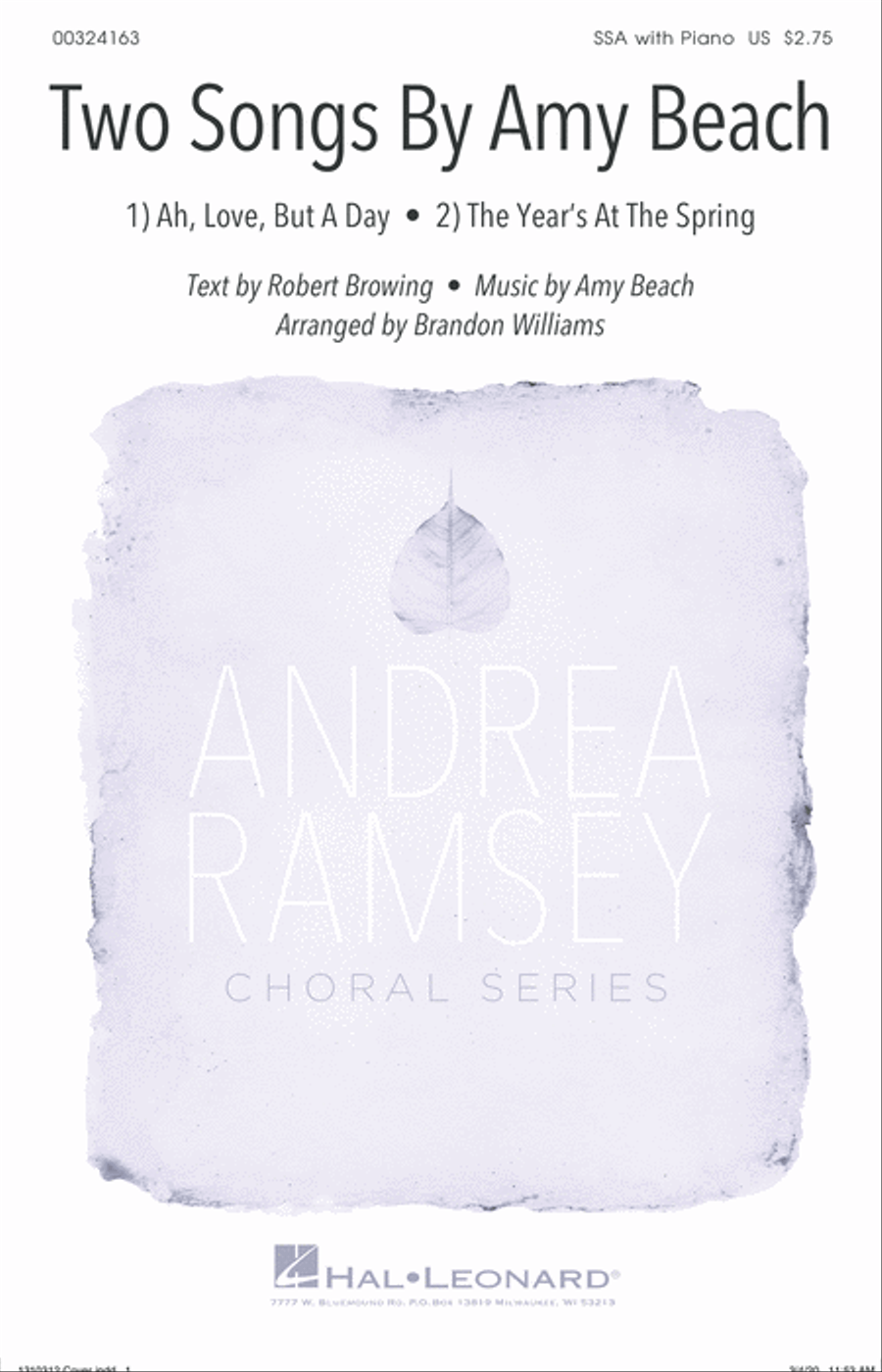 Book cover for Two Songs By Amy Beach (Ah, Love, But A Day and The Year's At The Spring) (arr. Brandon Williams)