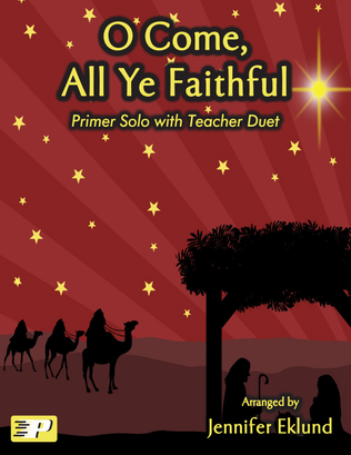 O Come, All Ye Faithful (Primer Solo with Teacher Duet)