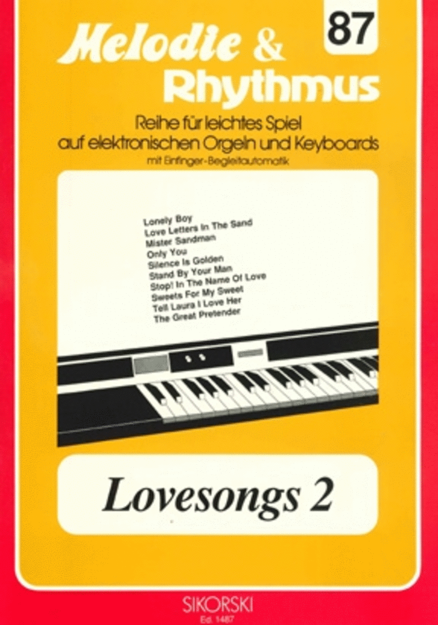 Melodie & Rhythmus, Heft 87: Lovesongs 2 -fur Leichtes Spiel Auf Keyboards Mit Einfinge