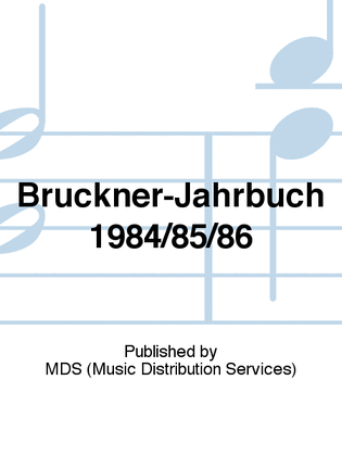 Bruckner-Jahrbuch 1984/85/86