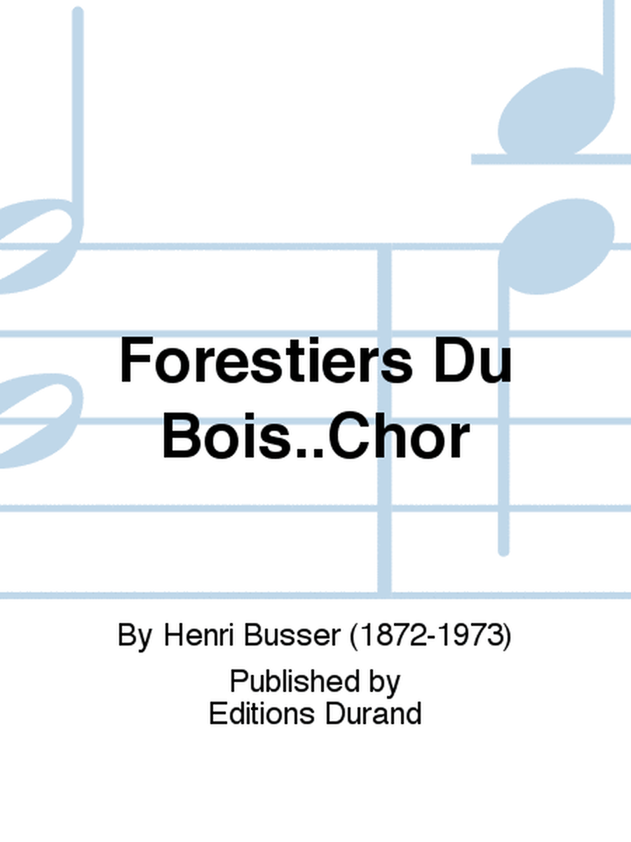 Forestiers Du Bois..Chor