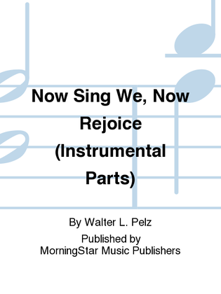 Now Sing We, Now Rejoice (Instrumental Parts)