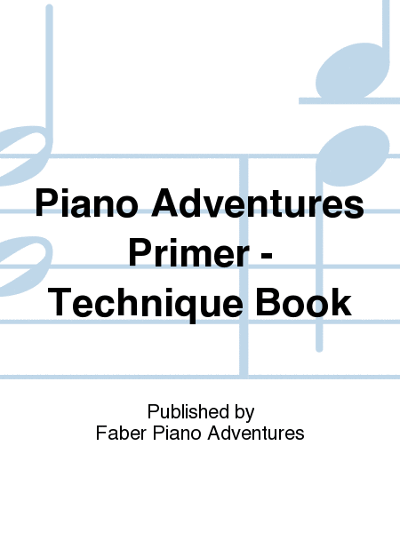 Piano Adventures Primer - Technique Book