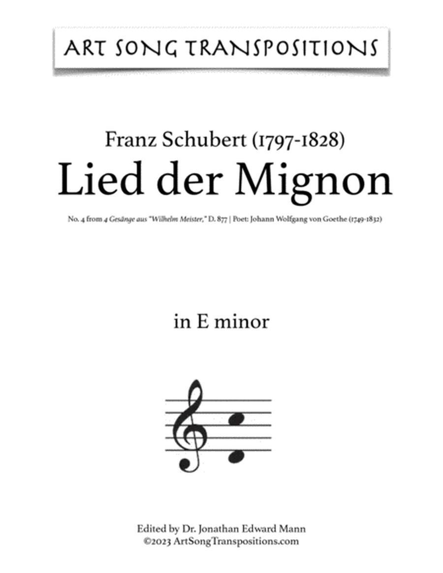 SCHUBERT: Lied der Mignon, D. 877 no. 4 (transposed to F minor, E minor, and E-flat minor)