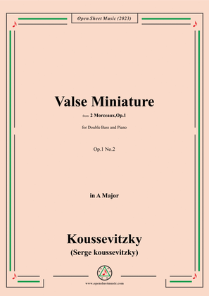 Koussevitzky-Valse Miniature,Op.1 No.2,in A Major