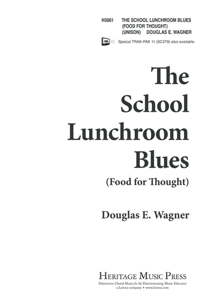 The School Lunchroom Blues Food for Thought
