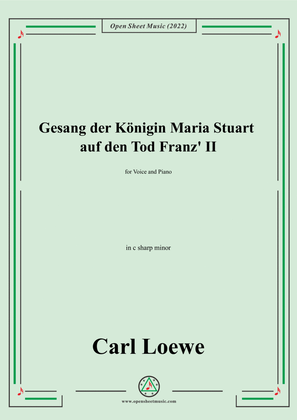 Book cover for Loewe-Gesang der Konigin Maria Stuart auf den Tod Franz II,in c sharp minor