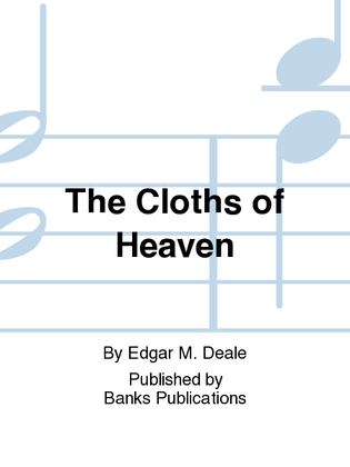 The Cloths of Heaven