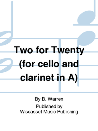 Two for Twenty (for cello and clarinet in A)
