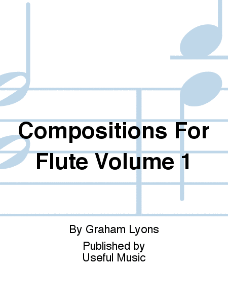 Compositions For Flute Volume 1