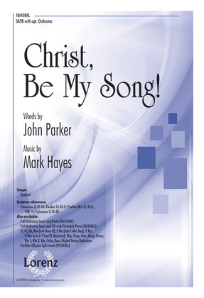 Christ, Be My Song!
