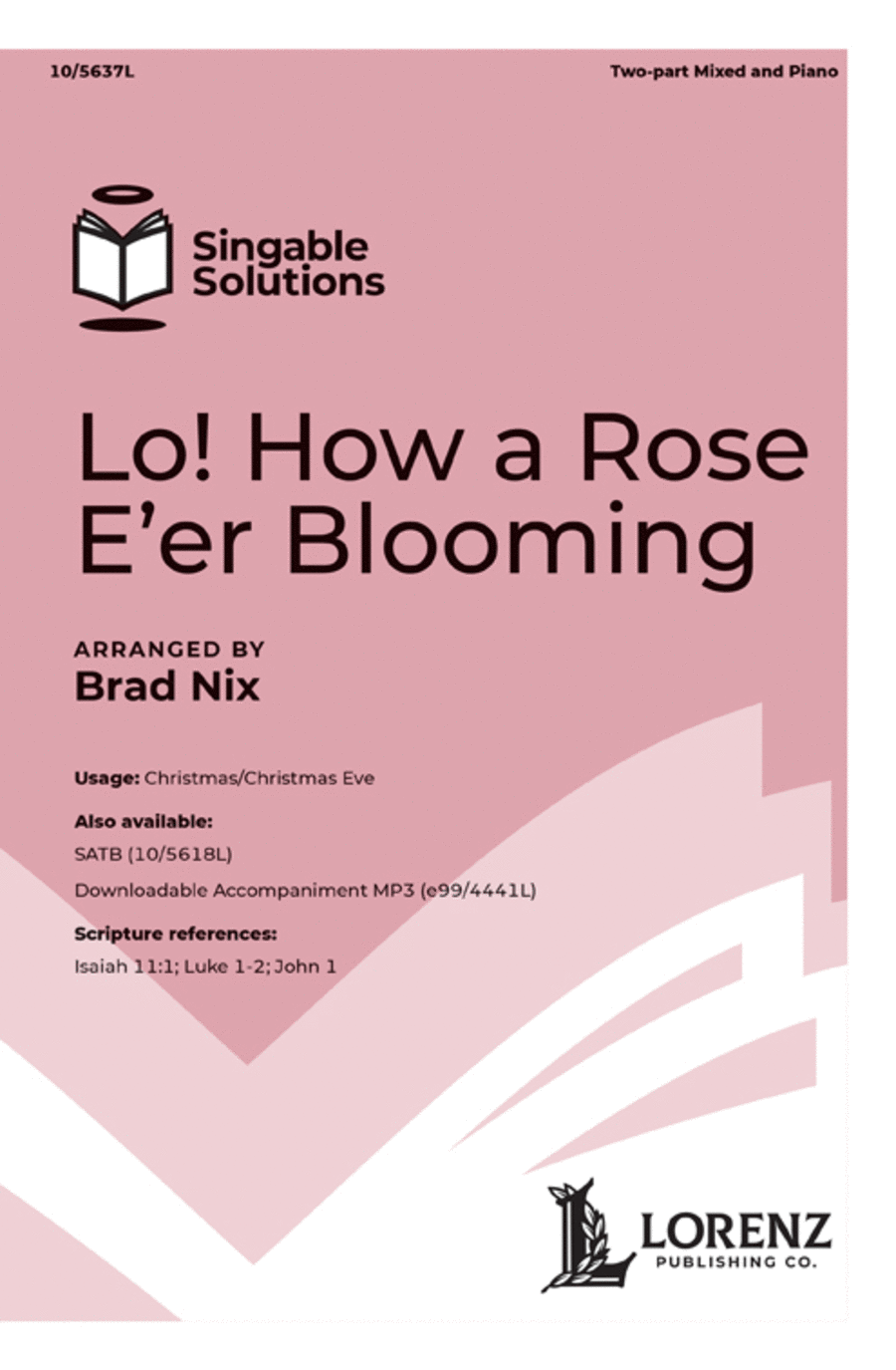 Lo! How a Rose E