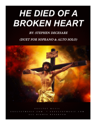 Book cover for He Died Of A Broken Heart (Duet for Soprano and Alto Solo)