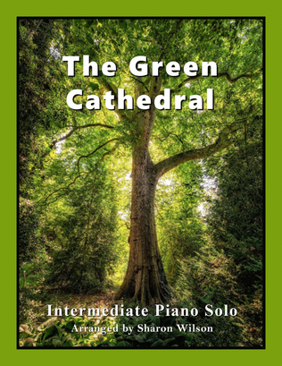 Book cover for The Green Cathedral (Intermediate Piano Solo)