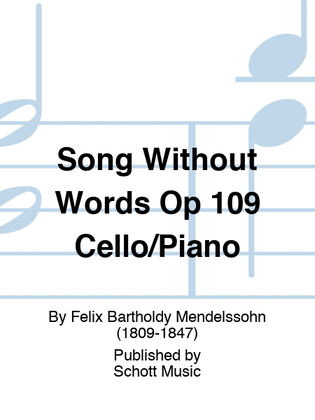 Book cover for Mendelssohn - Song Without Words Op 109 Cello/Piano