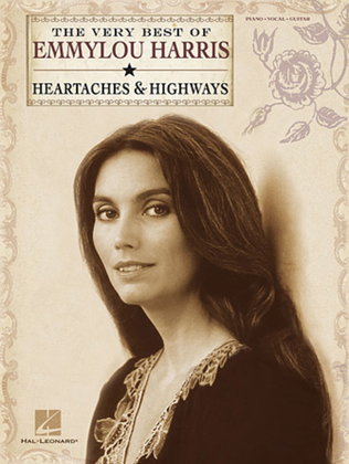 Book cover for The Very Best of Emmylou Harris: Heartaches & Highways