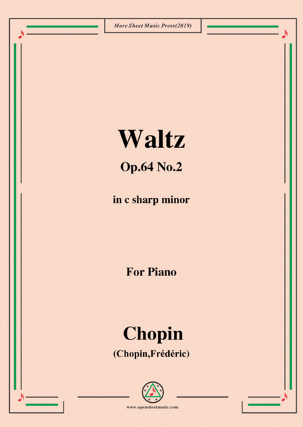 Chopin-Waltz Op.64 No.2 in c sharp minor,for Piano