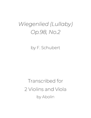 Schubert: Wiegenlied (Lullaby), Op.98, No.2, arr. for 2 Violins and Viola