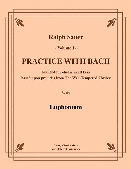 Practice With Bach for the Euphonium Volume I
